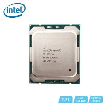 2.EL CPU SERVER E5-2637 V4 3.50 GHz 4 CORE 8T 15MB CACHE LGA2011-3 FANSIZ TRAY - 1