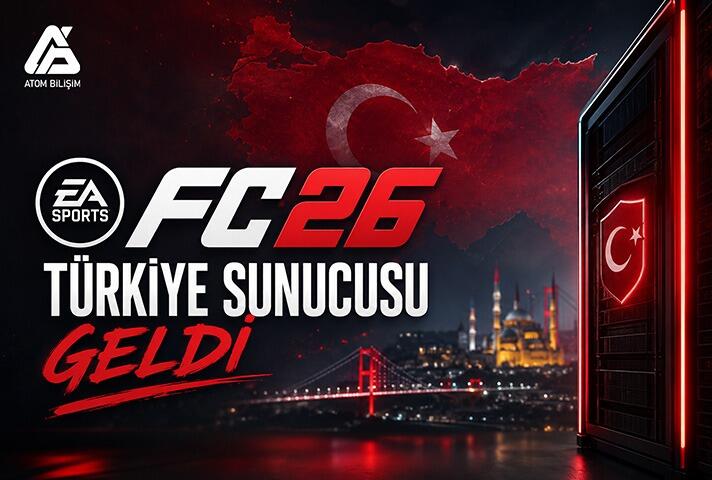 EA FC 26 Türkiye Sunucusu Geldi!