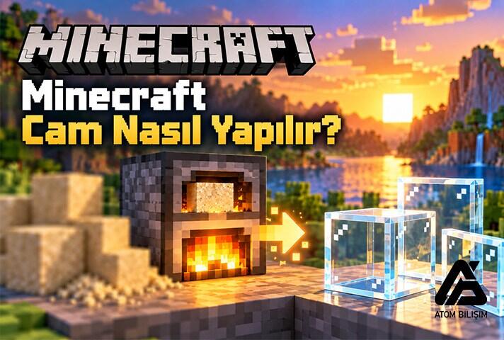 Minecraft Cam Nasıl Yapılır?