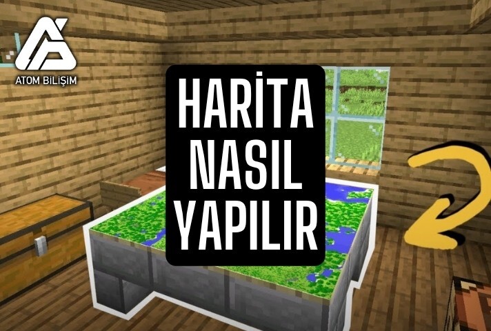 Minecraft Harita Nasıl Yapılır?