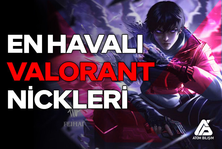 En Popüler Valorant İsim Önerileri