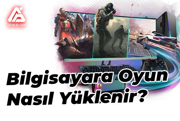 Bilgisayara Oyun Nasıl Yüklenir?