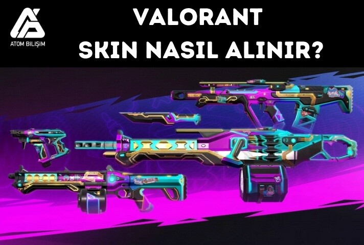 Valorant Skin Nasıl Alınır?