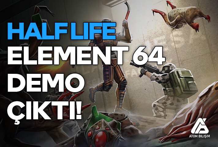 Half-Life: Element 64 Demosu Çıktı!