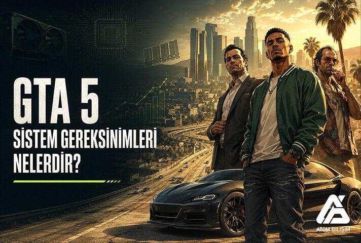 GTA 5 Sistem Gereksinimleri Nelerdir?