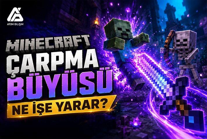 Minecraft Çarpma Büyüsü Ne İşe Yarar?