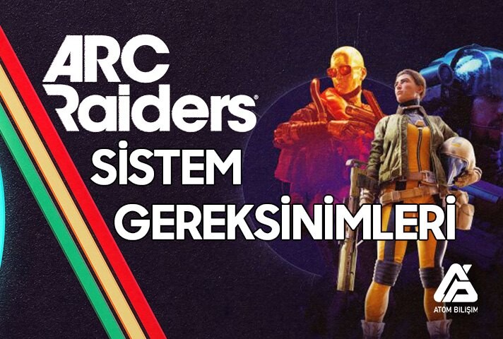 ARC Raiders Sistem Gereksinimleri Nelerdir?