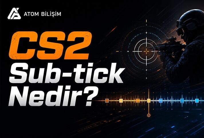 CS2 Sub-tick Nedir?