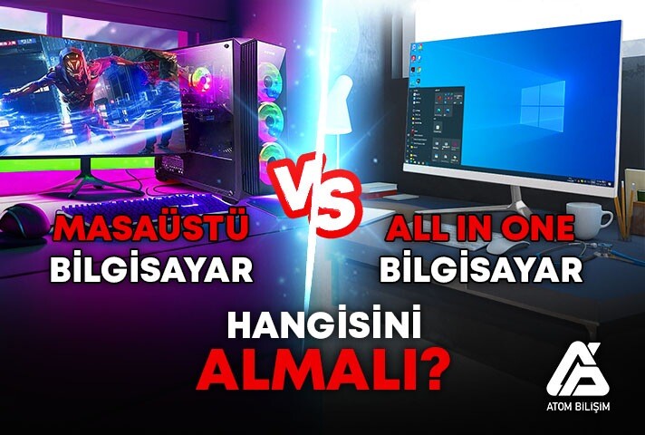 All-in-One Bilgisayar mı Masaüstü Bilgisayar mı?