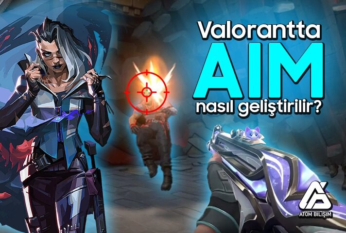 Valorant Aim Nasıl Geliştirilir?