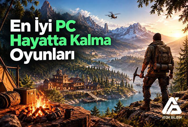 En İyi PC Hayatta Kalma Oyunları