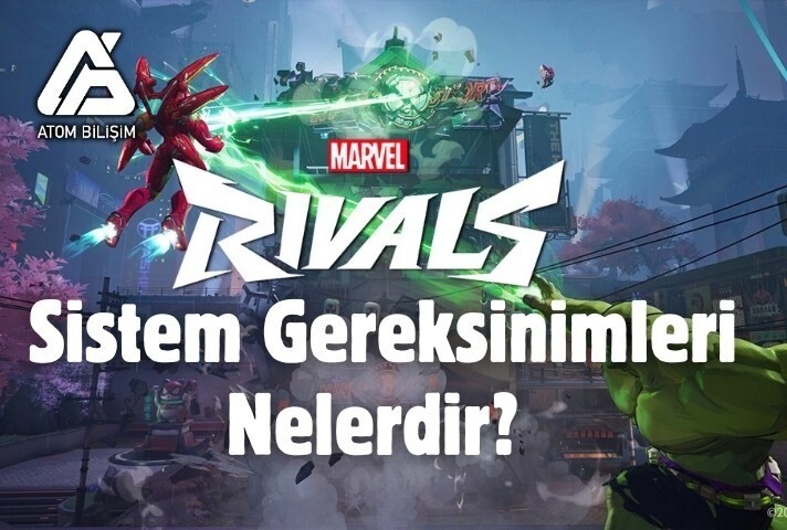 Marvel Rivals Sistem Gereksinimleri Nelerdir?