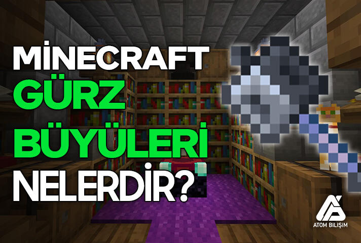 Minecraft Gürz Büyüleri Nelerdir?
