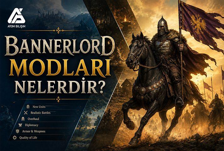 Bannerlord Modları Nelerdir?