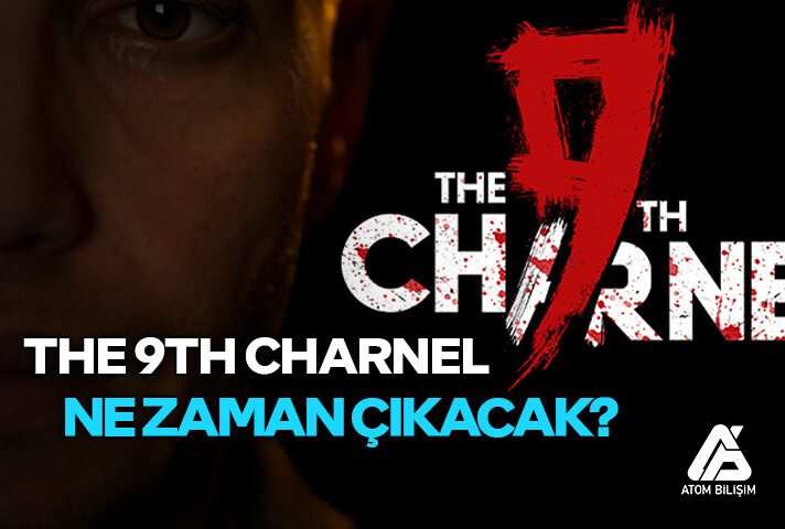 The 9th Charnel Çıkış Tarihi Duyuruldu!