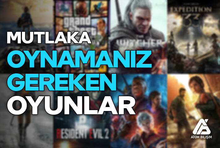 Ölmeden Önce Oynamanız Gereken Oyunlar