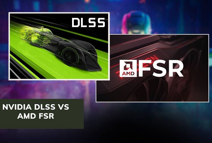 DLSS ve FSR Arasındaki Fark Nedir?