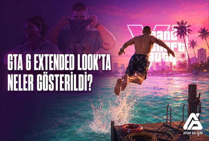 GTA 6 Extended Look’ta Neler Gösterildi?