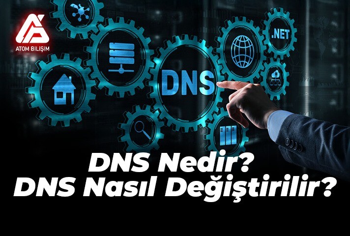 DNS Nedir? DNS Nasıl Değiştirilir?