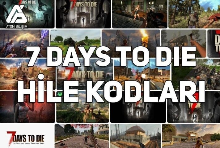 7 Days to Die Hileleri ve Kodları