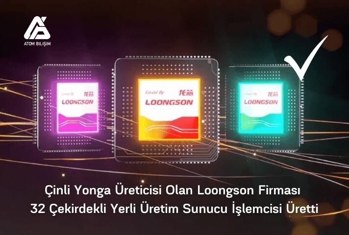 Çinli Yonga Üreticisi Olan Loongson Firması 32 Çekirdekli Yerli Üretim Sunucu İşlemcisi Ürettii!