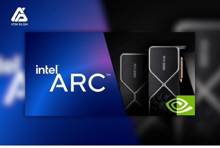 Intel Arc Ekran Kartları ile NVIDIA Ekran Kartları Arasındaki Fark Nedir?