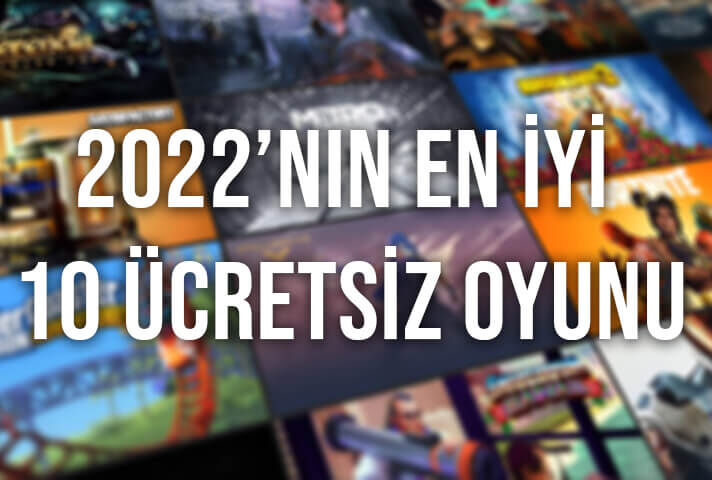 2022’nin En İyi 10 Ücretsiz Oyunu