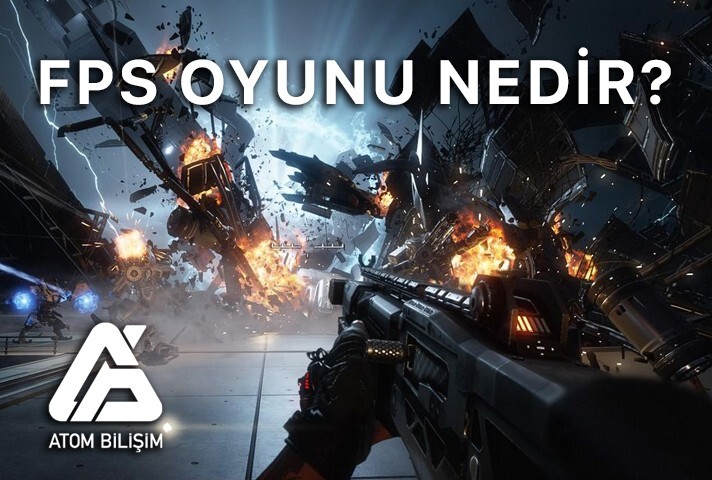 FPS Oyunu Nedir? En Çok Oynanan FPS Oyunları!