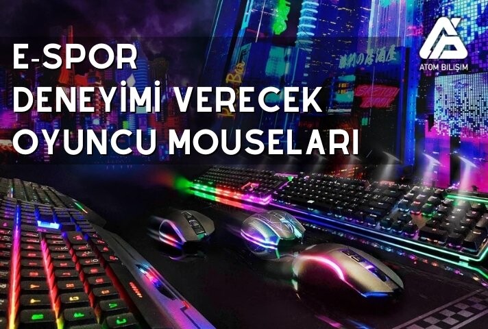 E-Spor Deneyimi Verecek Oyuncu Mouseları!