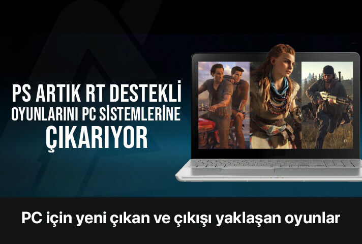 PS Artık RT Destekli Oyunlarını PC Sistemlerine Çıkarıyor!