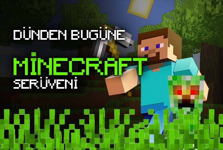 Dünden Bugüne Minecraft Serisi