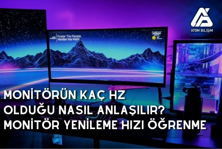 Monitörün Kaç Hz Olduğu Nasıl Anlaşılır? Monitör Yenileme Hızı Nasıl Öğrenilir?