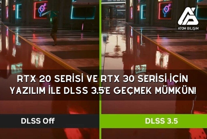 RTX 20 Serisi ve RTX 30 Serisi için Yazılım ile DLSS 3.5'e Geçmek Mümkün!