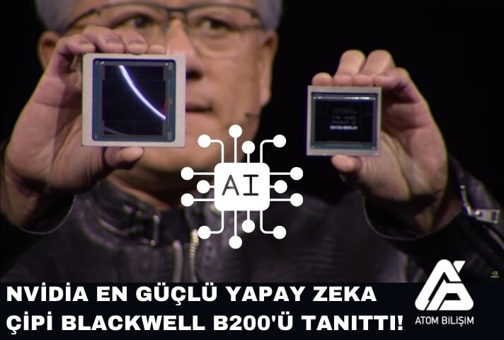 Nvidia En Güçlü Yapay Zeka Çipi Blackwell B200'ü Tanıttı!